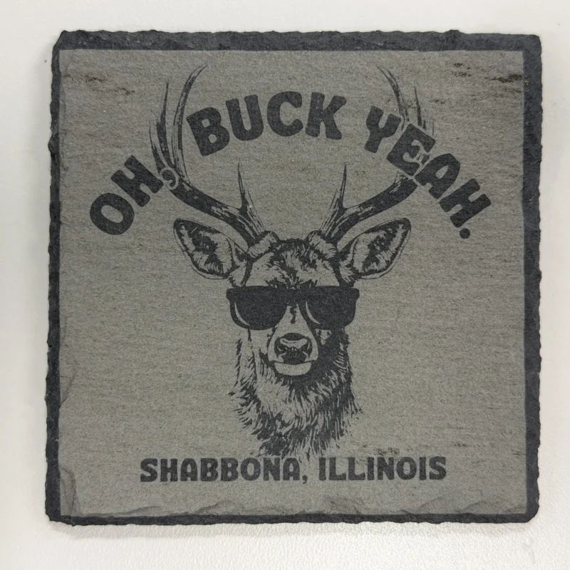 Oh Buck Yeah Shabbona Slate Coaster Monochrome